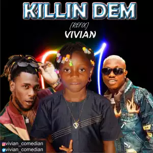 Vivian - Killin dem (Remix) ft.  Zlantan & Burna Boy